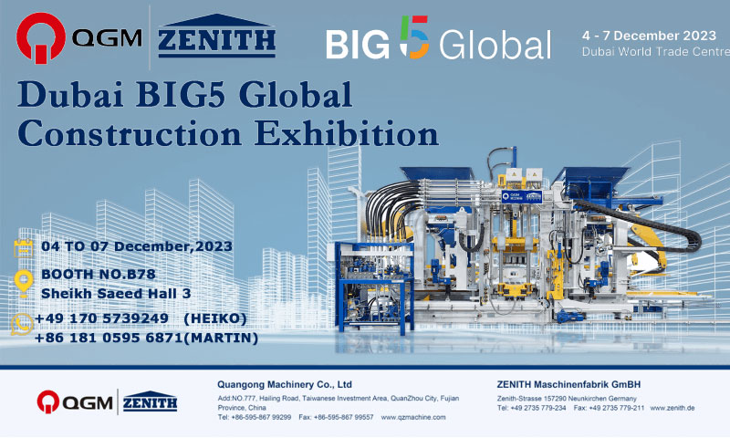 Willkommen bei der QGM-ZENITH Block Machine Group auf der Dubai Big Five Construction Exhibition 2023!
